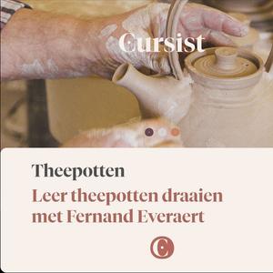 Online cursus - Theepotten draaien