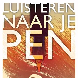 Luisteren naar je pen